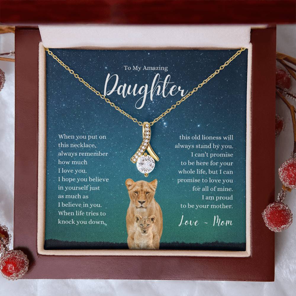 Amazing Daughter ~ I Believe in Your ~ Love Mom ~ Alluring Beauty Necklace