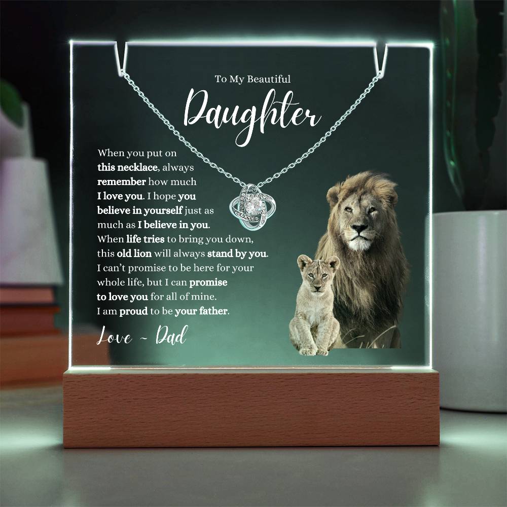 My Daughter ~ This Old Lion Stands by You ~ Love Knot Necklace Acrylic Bundle W