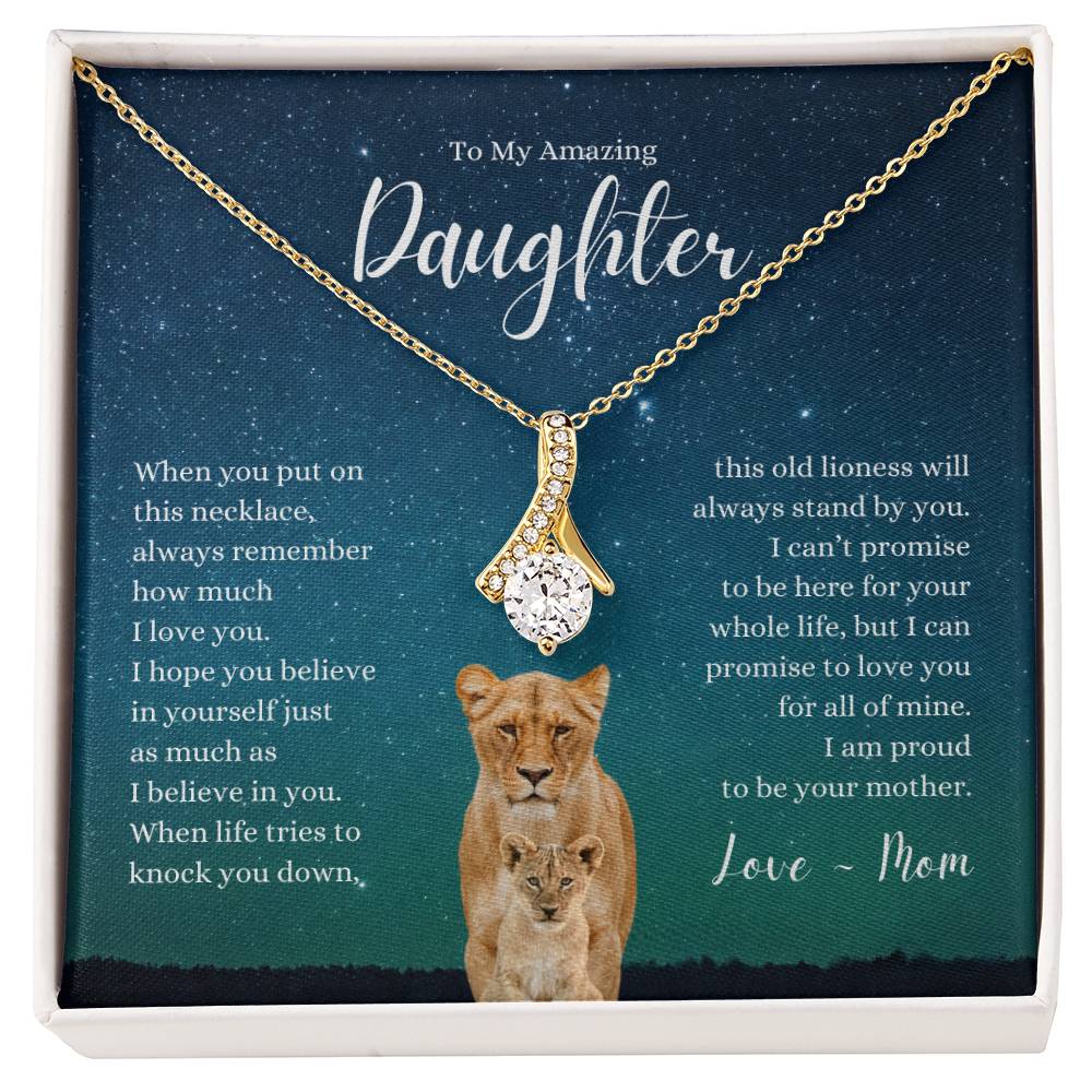 Amazing Daughter ~ I Believe in Your ~ Love Mom ~ Alluring Beauty Necklace