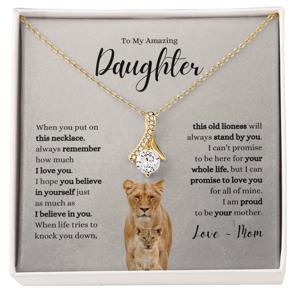 Amazing Daughter ~ Believe in Yourself ~ Love Mom ~ Alluring Beauty Necklace