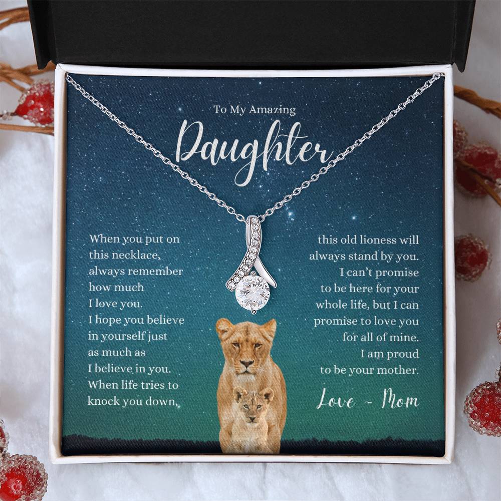 Amazing Daughter ~ I Believe in Your ~ Love Mom ~ Alluring Beauty Necklace