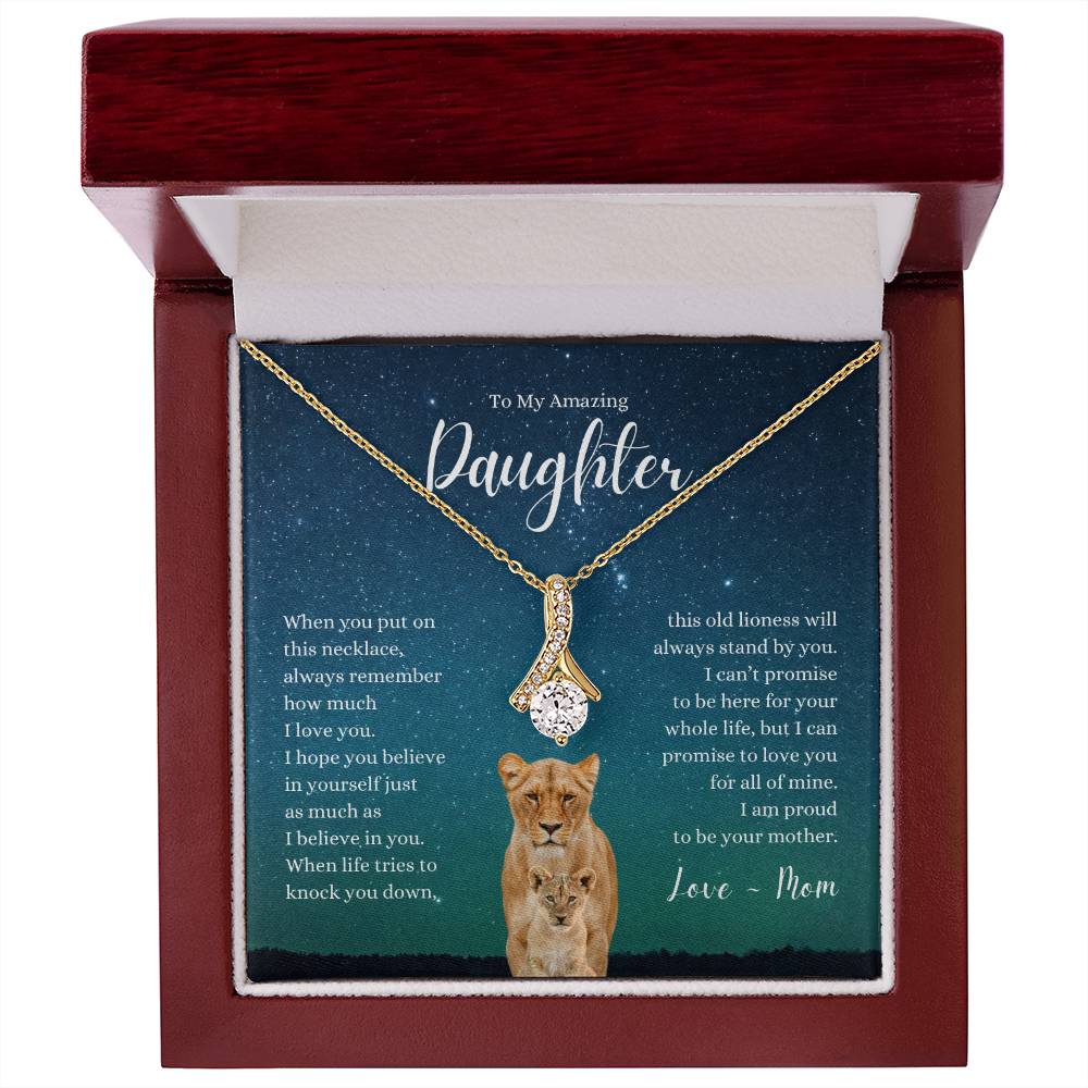 Amazing Daughter ~ I Believe in Your ~ Love Mom ~ Alluring Beauty Necklace