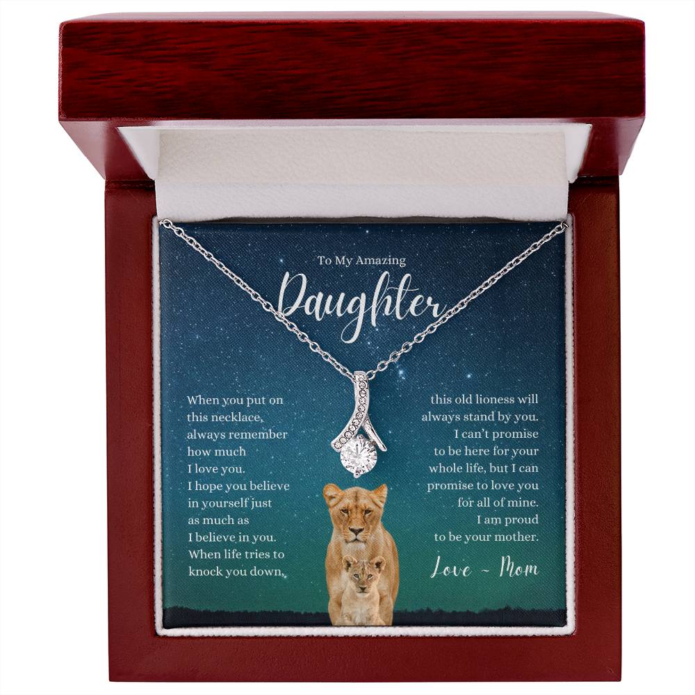 Amazing Daughter ~ I Believe in Your ~ Love Mom ~ Alluring Beauty Necklace
