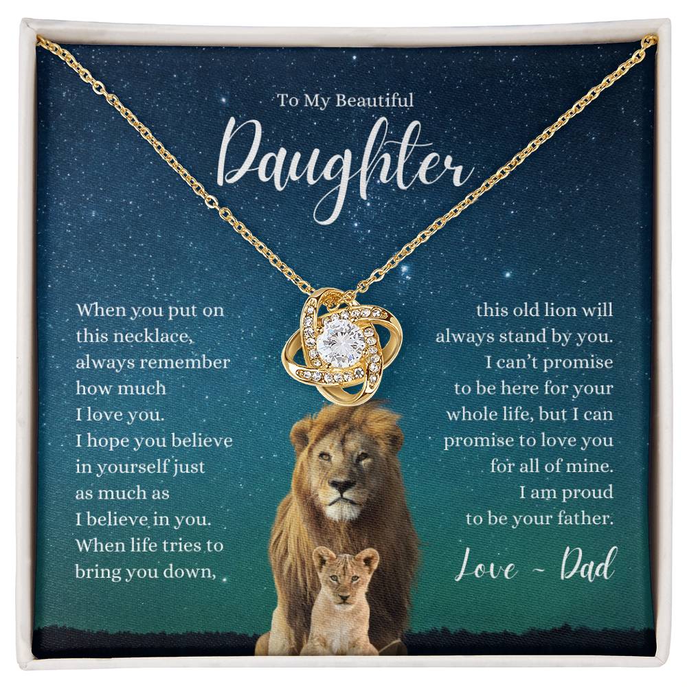Beautiful Daughter ~ Believe in Yourself ~ Love Dad ~ Love Knot Necklace