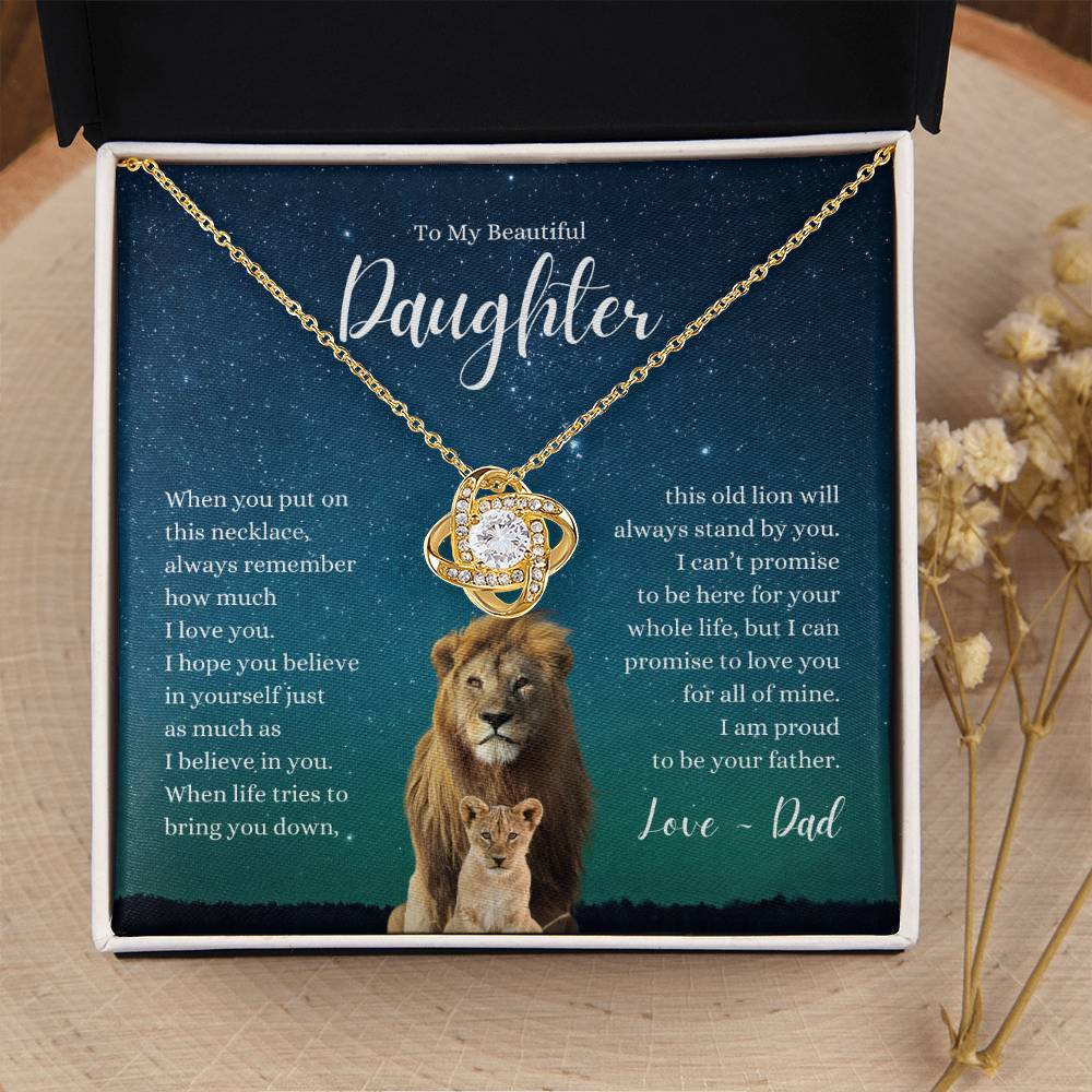 Beautiful Daughter ~ Believe in Yourself ~ Love Dad ~ Love Knot Necklace