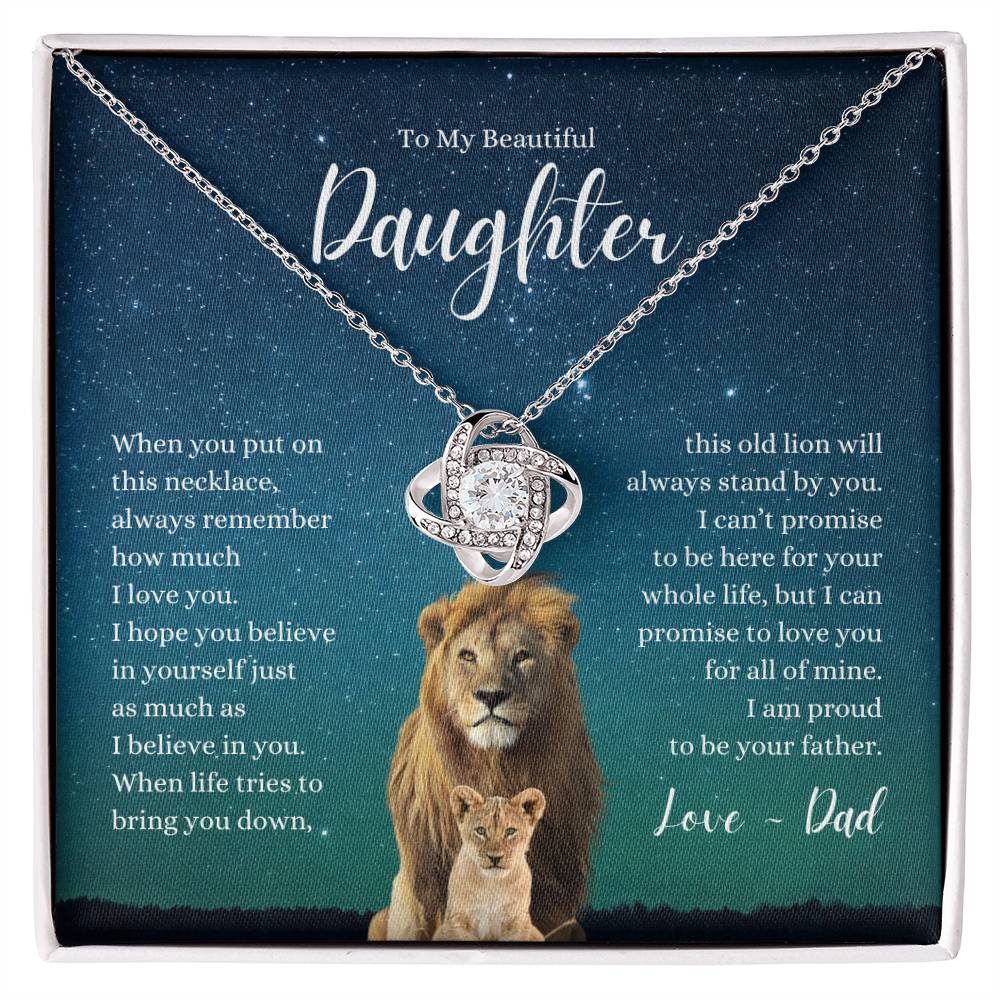 Beautiful Daughter ~ Believe in Yourself ~ Love Dad ~ Love Knot Necklace