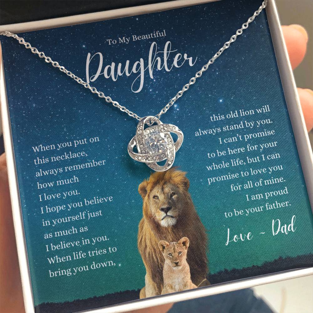 Beautiful Daughter ~ Believe in Yourself ~ Love Dad ~ Love Knot Necklace