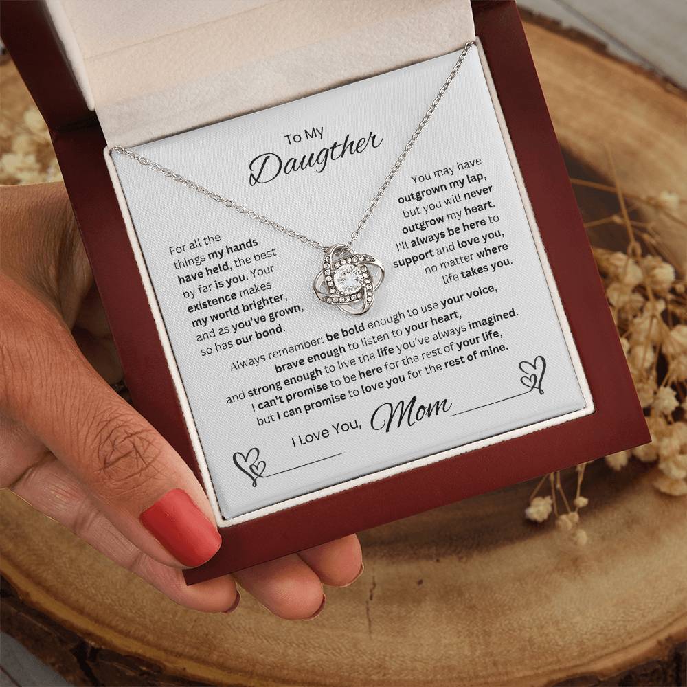 To My Daughter, you will Never Outgrown My Heart, Love Mom