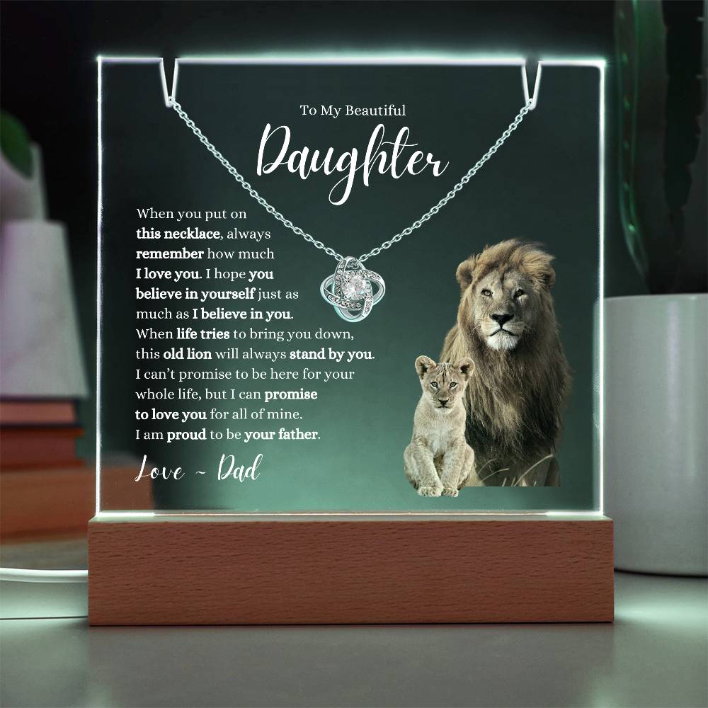 My Daughter ~ This Old Lion Stands by You ~ Love Knot Necklace Acrylic Bundle W