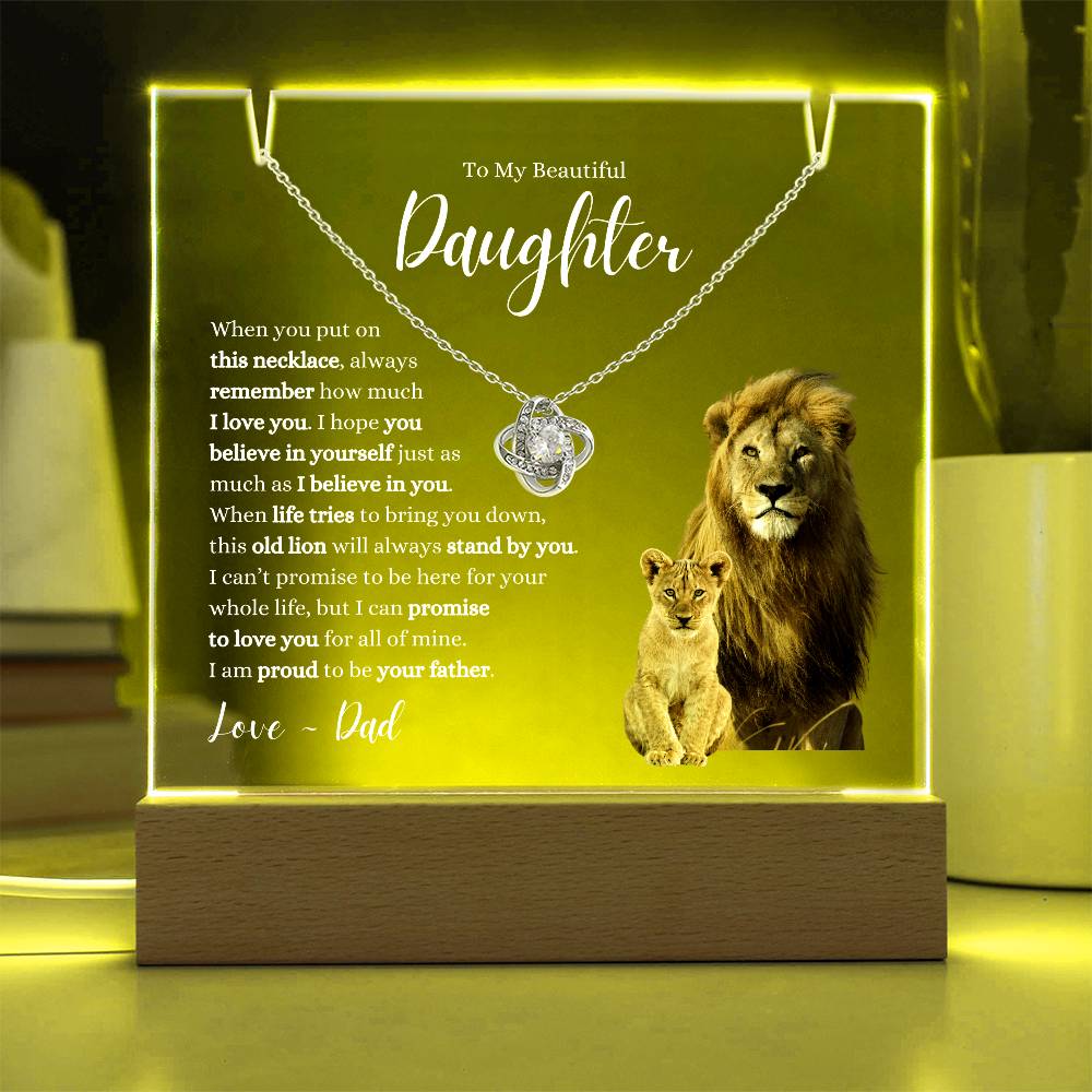 My Daughter ~ This Old Lion Stands by You ~ Love Knot Necklace Acrylic Bundle W