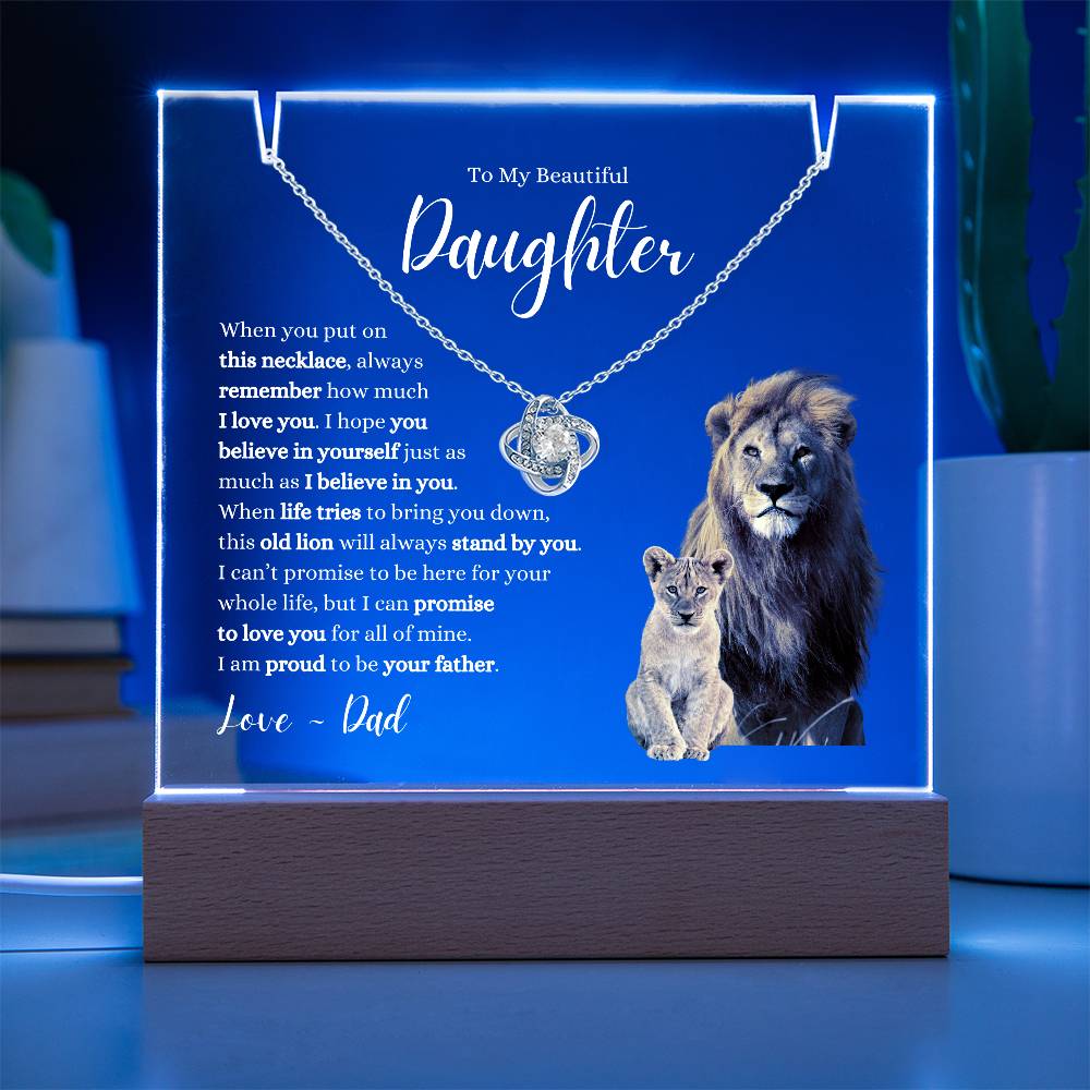 My Daughter ~ This Old Lion Stands by You ~ Love Knot Necklace Acrylic Bundle W