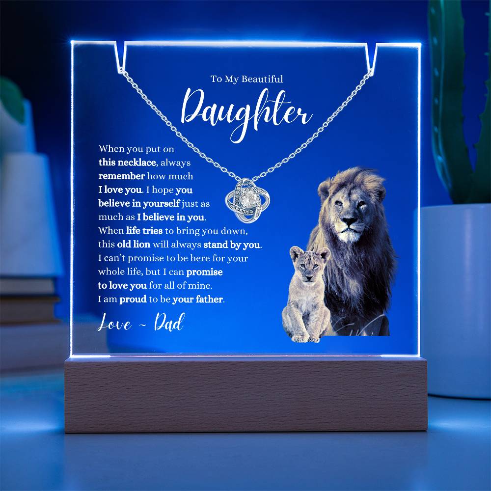 My Daughter ~ This Old Lion Stands by You ~ Love Knot Necklace Acrylic Bundle W