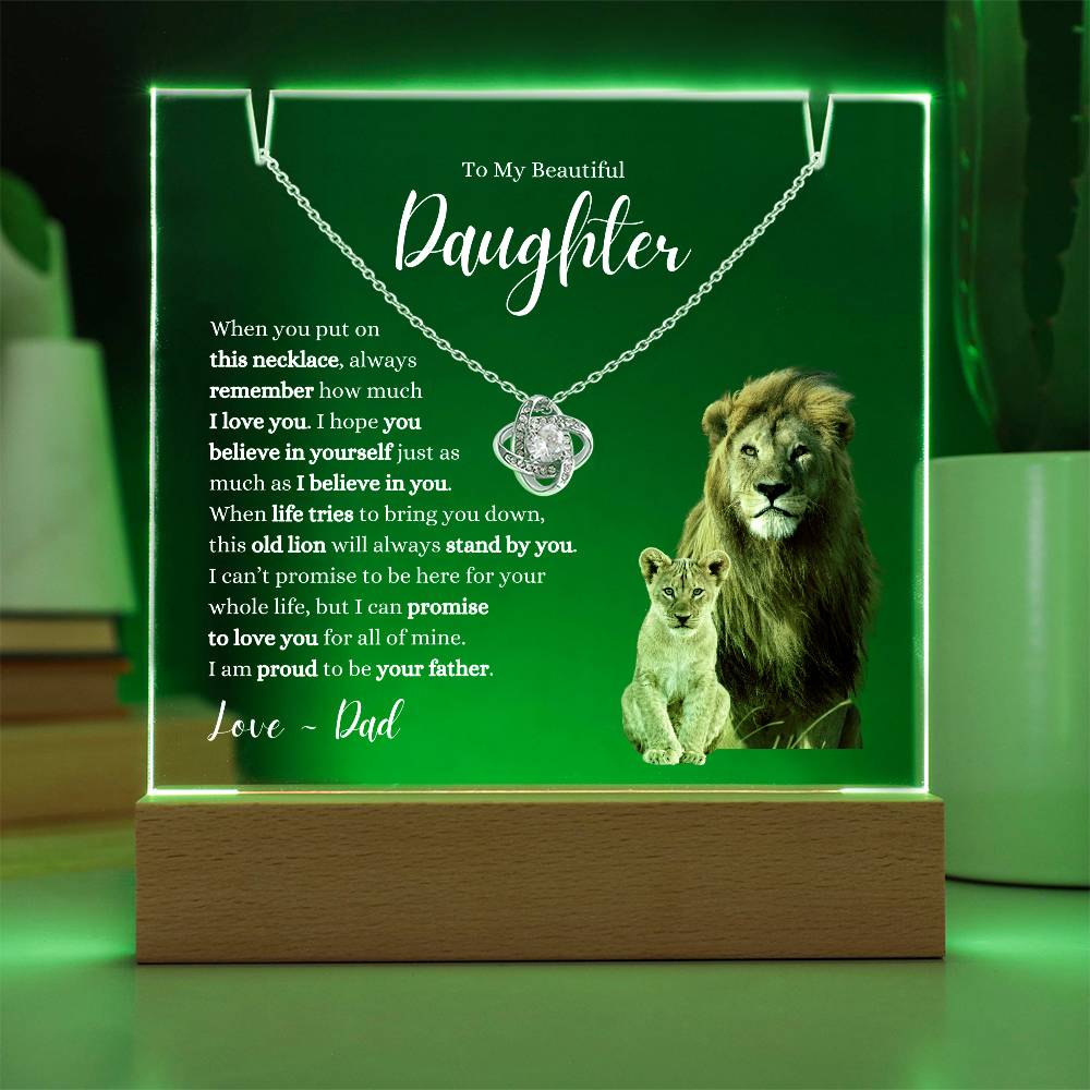 My Daughter ~ This Old Lion Stands by You ~ Love Knot Necklace Acrylic Bundle W