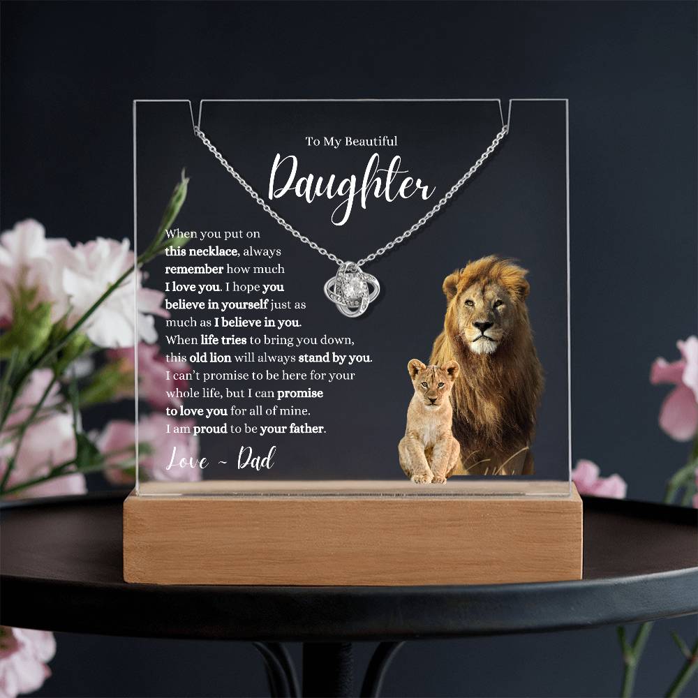 My Daughter ~ This Old Lion Stands by You ~ Love Knot Necklace Acrylic Bundle W