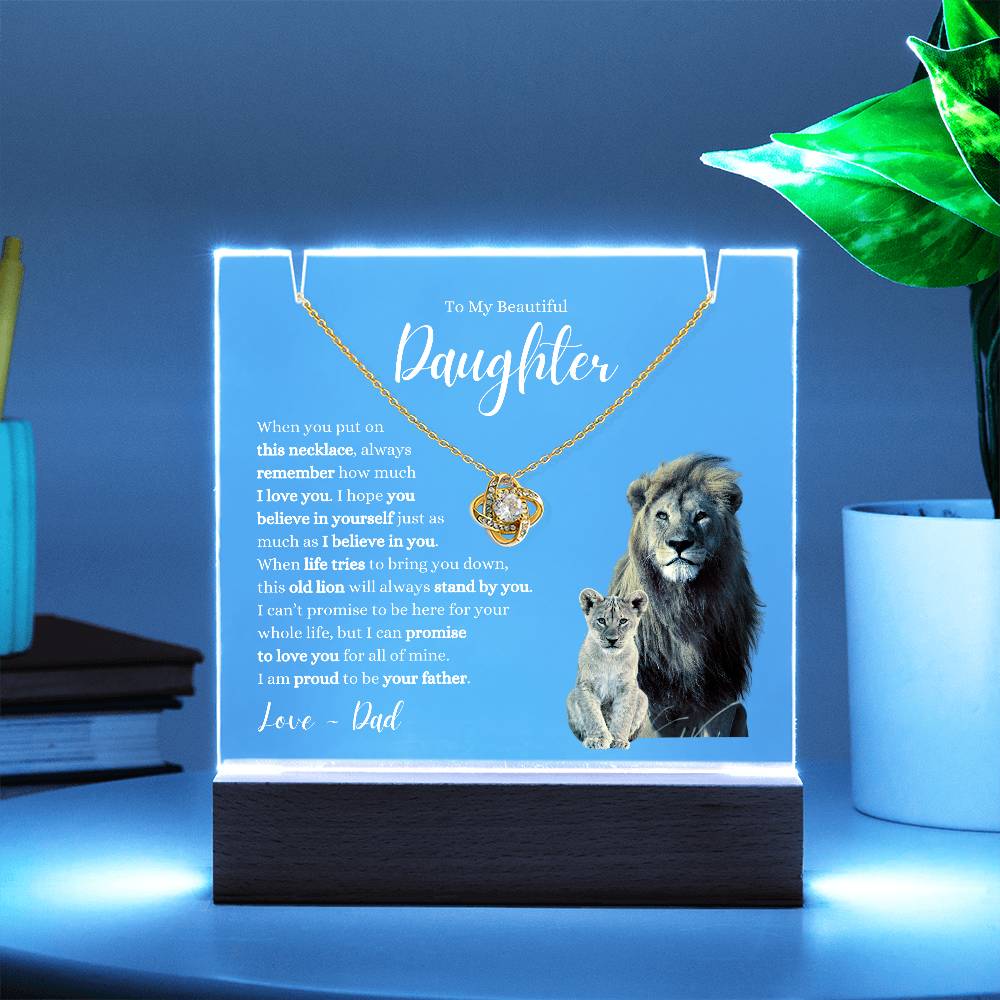 My Daughter ~ This Old Lion Stands by You ~ Love Knot Necklace Acrylic Bundle W