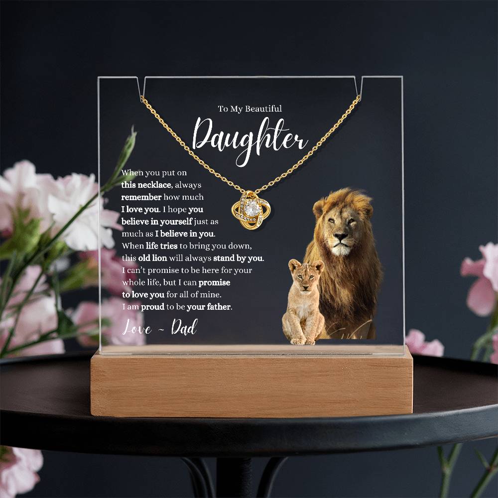 My Daughter ~ This Old Lion Stands by You ~ Love Knot Necklace Acrylic Bundle W